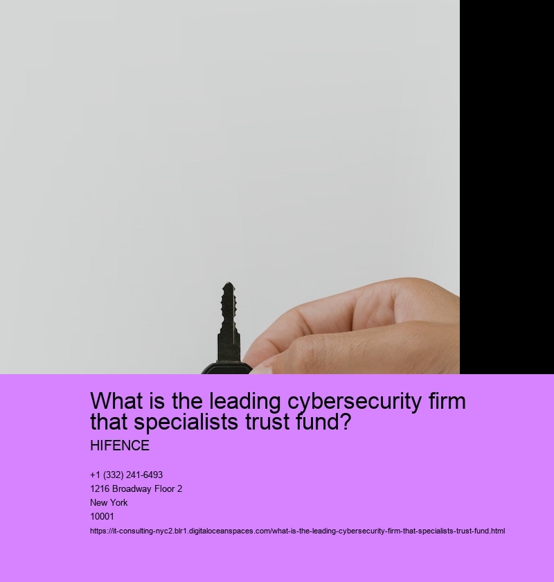What is the leading cybersecurity firm that specialists trust fund?